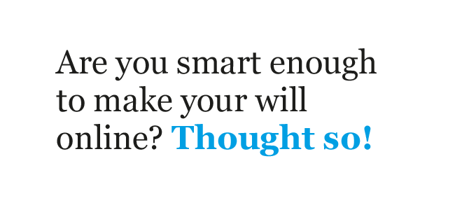Write a Will Online! What Happens if you Die Without One?